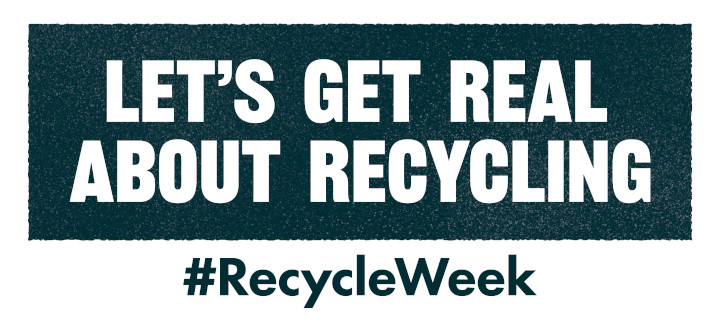 Let's Get Real - Recycle Week
